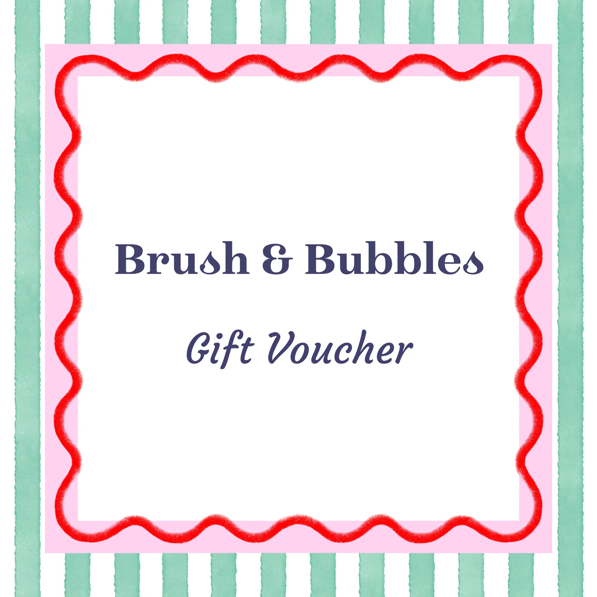 Brush and Bubbles Gift Voucher